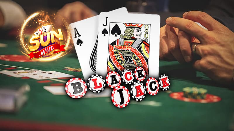 Đôi nét về casino Blackjack tại Sunwinvn